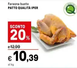 Iper La Grande Faraona busto PATTO QUALITÀ IPER offerta