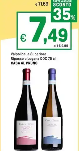 Iper La Grande Valpolicella Superiore Ripasso o Lugana DOC CASA AL PRUNO offerta