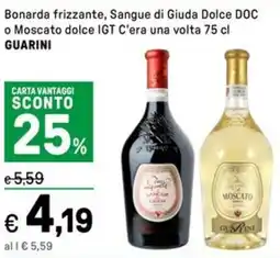 Iper La Grande Bonarda frizzante, Sangue di Giuda Dolce DOC o Moscato dolce IGT C'era una volta GUARINI offerta