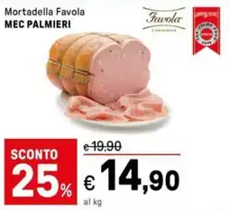 Iper La Grande Mortadella Favola MEC PALMIERI offerta