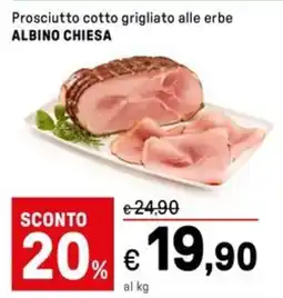 Iper La Grande Prosciutto cotto grigliato alle erbe ALBINO CHIESA offerta