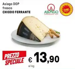 Iper La Grande Asiago DOP fresco CHIODO FERRANTE offerta