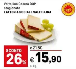 Iper La Grande Valtellina Casera DOP stagionato LATTERIA SOCIALE VALTELLINA offerta