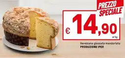 Iper La Grande Veneziana glassata mandorlata PRODUZIONE IPER offerta