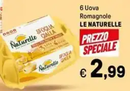 Iper La Grande 6 Uova Romagnole LE NATURELLE offerta
