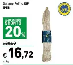 Iper La Grande Salame Felino IGP IPER offerta