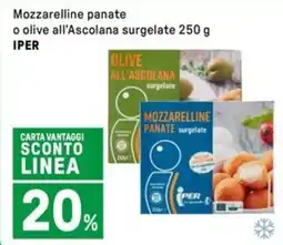 Iper La Grande Mozzarelline panate o olive all'Ascolana surgelate IPER offerta
