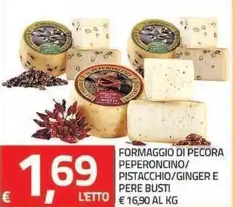 TuoDi Formaggio Di Pecora Peperoncino/Pistachhio/Ginger E PEre Busti offerta