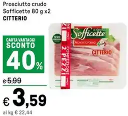 Iper La Grande Prosciutto crudo Sofficette CITTERIO offerta