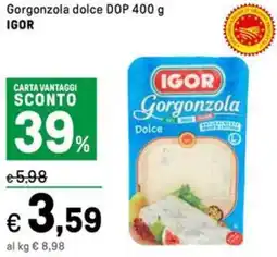 Iper La Grande Gorgonzola dolce DOP IGOR offerta