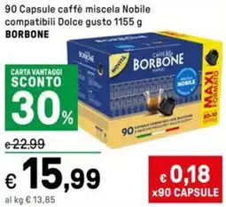 Iper La Grande 90 Capsule caffè miscela Nobile compatibili Dolce gusto BORBONE offerta