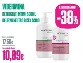 Vidermina detergenti intimi, deligyn neutro o clx acido