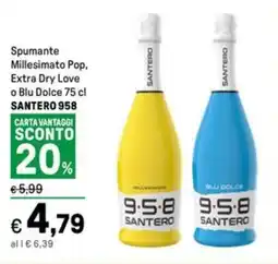 Iper La Grande Spumante Millesimato Pop, Extra Dry Love o Blu Dolce SANTERO 958 offerta