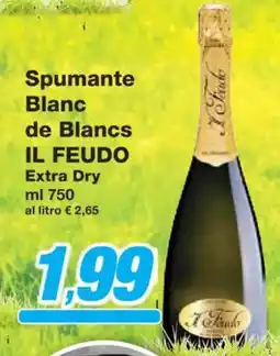Prix Quality Spumante Blanc de Blancs IL FEUDO Extra Dry offerta
