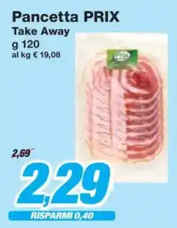 Prix Quality Pancetta PRIX Take Away offerta