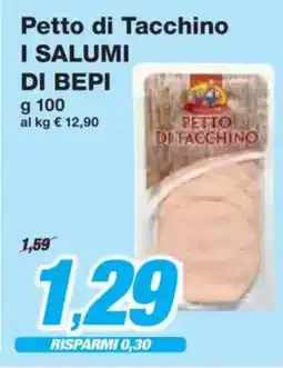 Prix Quality Petto di Tacchino I SALUMI DI BEPI offerta