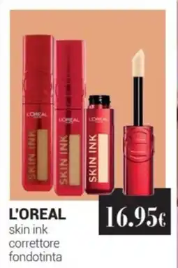 Tigotà L'OREAL skin ink correttore fondotinta offerta