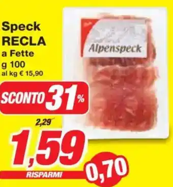 Prix Quality Speck RECLA a Fette offerta
