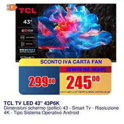 Trony TCL TV LED 43" 43P6K offerta