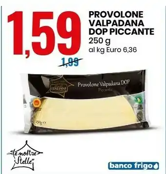 Eurospin Provolone valpadana piccante 250 g(ml) offerta
