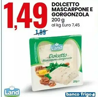 Eurospin Dolcetto mascarpone e gorgonzola 200 g(ml) offerta