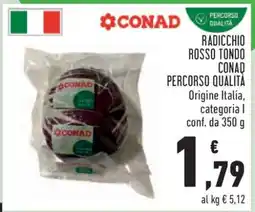 Conad RADICCHIO ROSSO TONDO CONAD PERCORSO QUALITÀ offerta