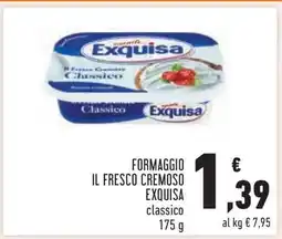 Conad FORMAGGIO IL FRESCO CREMOSO EXQUISA offerta