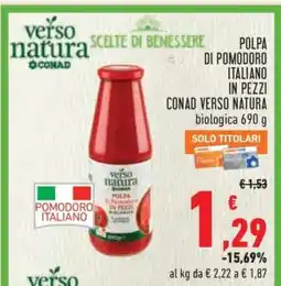 Conad Polpa di Pomodoro Italiano in Pezzi Conad Verso Natura offerta