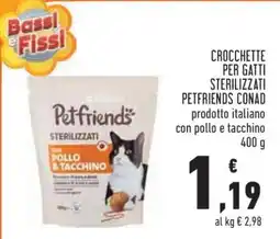 Conad CROCCHETTE PER GATTI STERILIZZATI PETFRIENDS CONAD offerta