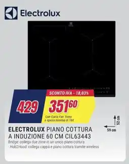 Trony ELECTROLUX PIANO COTTURA A INDUZIONE 60 CM CIL63443 offerta