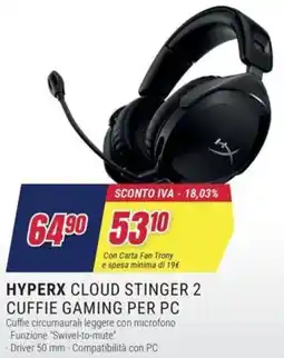 Trony HYPERX CLOUD STINGER 2 CUFFIE GAMING PER PC offerta