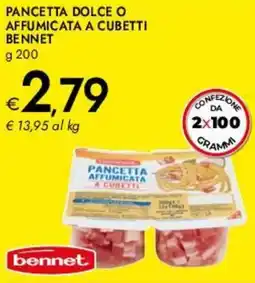 Bennet Pancetta dolce o affumicata a cubetti BENNET offerta