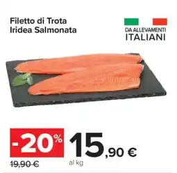 Carrefour FILETTO DI TROTA IRIDEA SALMONATA offerta