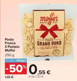 Carrefour Pasta Fresca Il Pastaio Maffei offerta