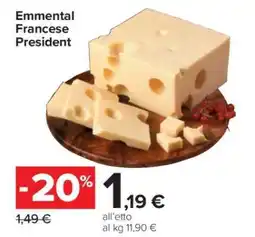 Carrefour EMMENTAL FRANCESE PRESIDENT offerta