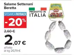 Carrefour Salame Settenani Beretta offerta
