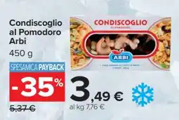 Carrefour CONDISCOGLIO AL POMODORO ARBI offerta