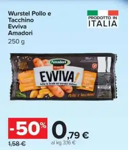 Carrefour Wurstel Pollo e Tacchino Evviva Amadori offerta
