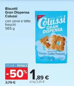Carrefour BISCOTTI GRAN DISPENSA COLUSSI offerta