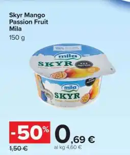 Carrefour Skyr Mango Passion Fruit Mila offerta
