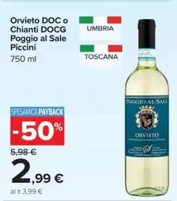 Carrefour Orvieto DOC o Chianti DOCG Poggio al Sale Piccini offerta