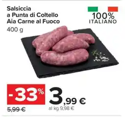 Carrefour Salsiccia a Punta di Coltello Aia Carne al Fuoco offerta