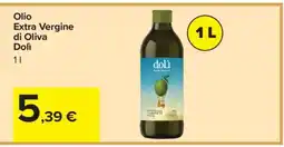 Carrefour Olio Extra Vergine di Oliva Dolì offerta