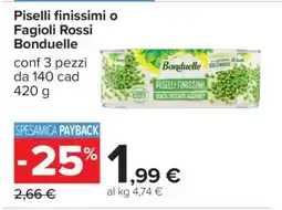 Carrefour Piselli finissimi o Fagioli Rossi Bonduelle offerta