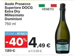 Carrefour Asolo Prosecco Superiore DOCG Extra Dry Millesimato Dominioni offerta