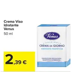 Carrefour Crema Viso Idratante Venus offerta