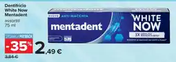 Carrefour Dentifricio White Now Mentadent offerta