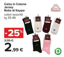 Carrefour Calza in Cotone Jersey Robe di Kappa offerta