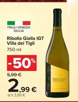 Carrefour Ribolla Gialla IGT Villa dei Tigli offerta