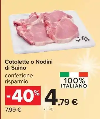 Carrefour Cotolette o Nodini di Suino offerta